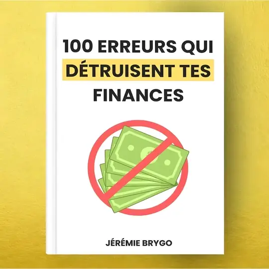 100 erreurs qui détruisent ta santé financière
