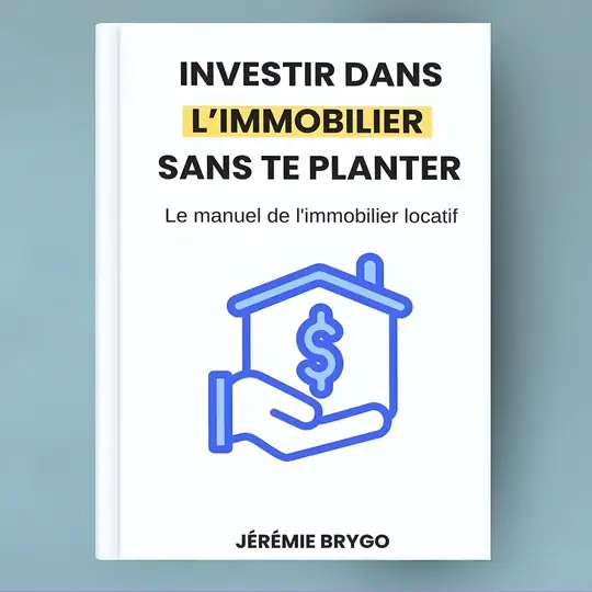 INVESTIR DANS L'IMMOBILIER SANS SE PLANTER