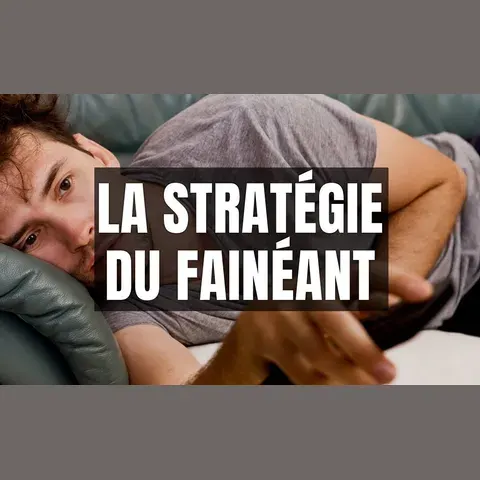 Vignette La stratégie du Fainéant™, Jérémie Brygo