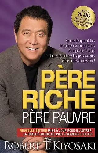 Père riche, père pauvre : le livre culte de Robert Kiyosaki