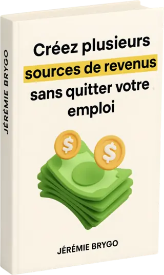 Manuel Crée plusieurs sources de revenus sans quitter ton emploi de Jérémie Brygo