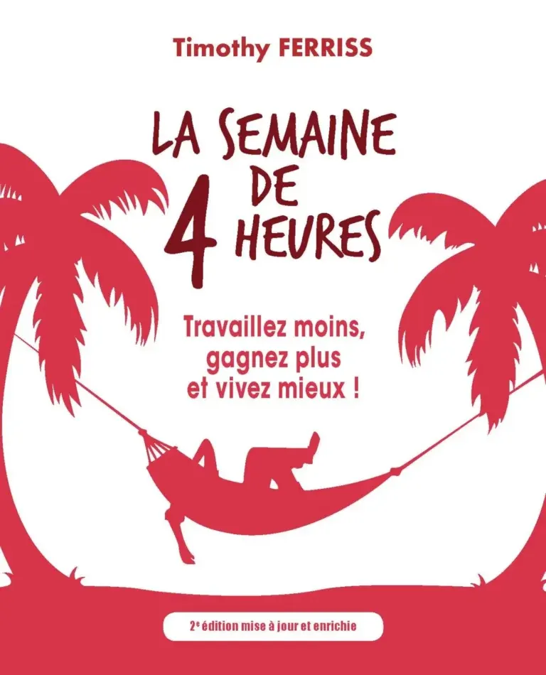 Couverture du livre La Semaine de 4 heures de Tim Ferriss