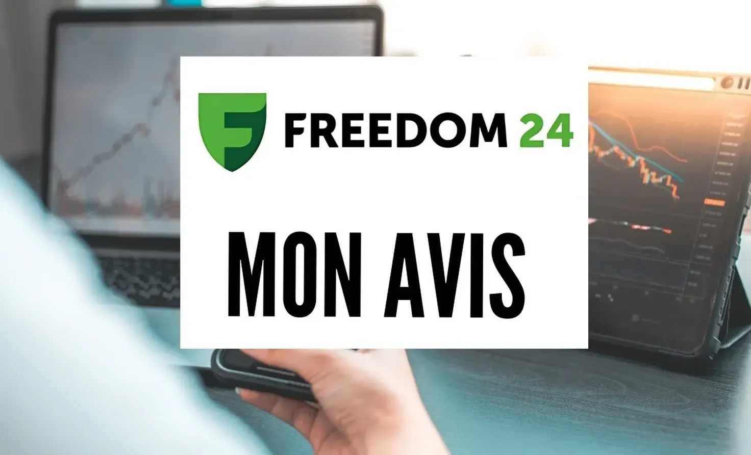 Avis Freedom24 : ouvrir un compte titres chez Freedom Finance, frais, actions et obligations