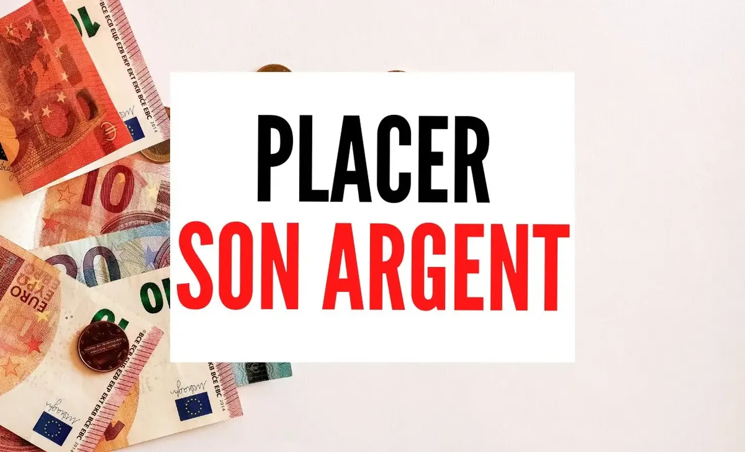 Où placer son argent en 2026 : comparatif des meilleurs placements, du livret au PEA en passant par les SCPI