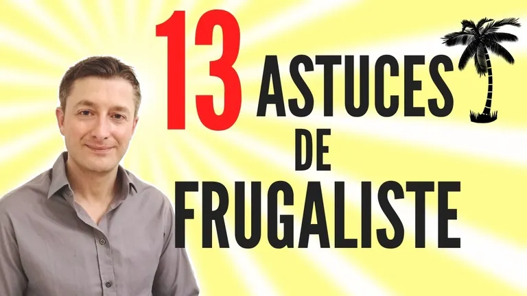 Vidéo YouTube : 13 astuces de frugaliste