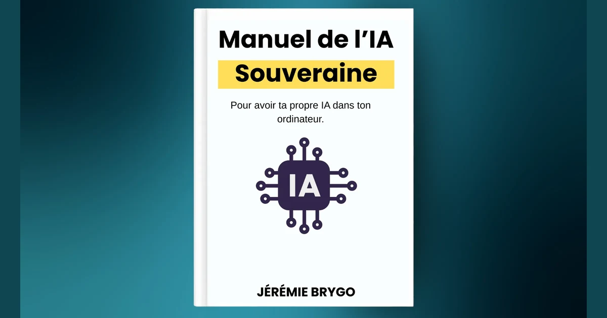 Le manuel de l'IA Souveraine 